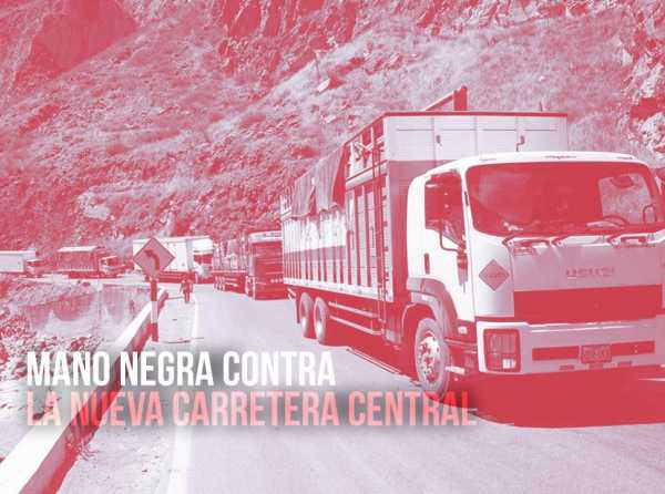 Mano negra contra la nueva carretera central