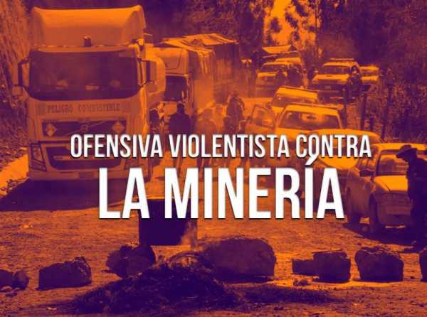 Ofensiva violentista contra la minería