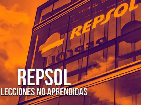 Repsol: Lecciones no aprendidas