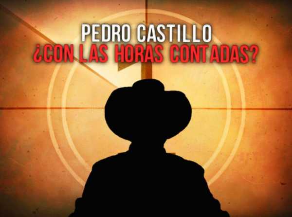 Pedro Castillo, ¿con las horas contadas?