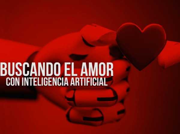 Buscando el amor con Inteligencia Artificial