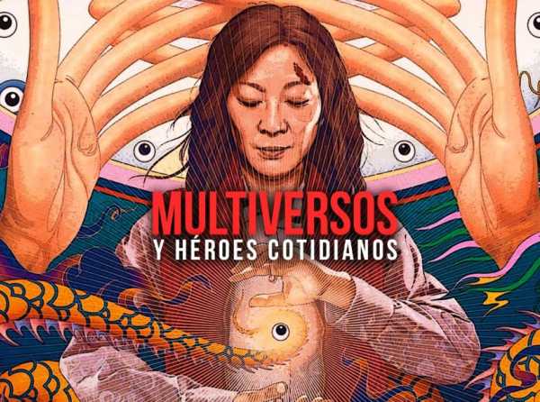 Multiversos y héroes cotidianos