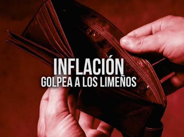 Inflación golpea a los limeños