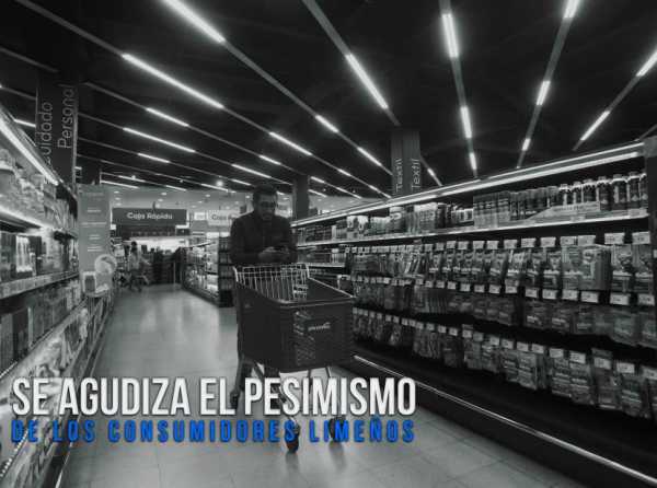 Se agudiza el pesimismo de los consumidores limeños