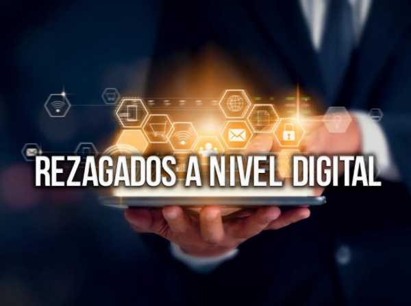 Rezagados a nivel digital