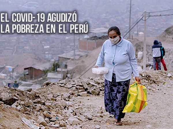 El Covid-19 agudizó la pobreza en el Perú