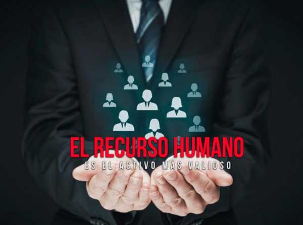 El recurso humano es el activo más valioso