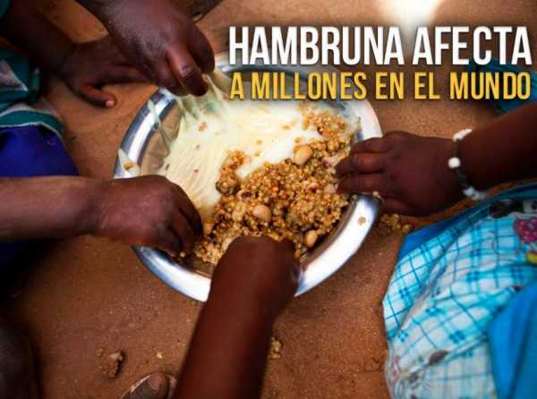 Hambruna afecta a millones en el mundo