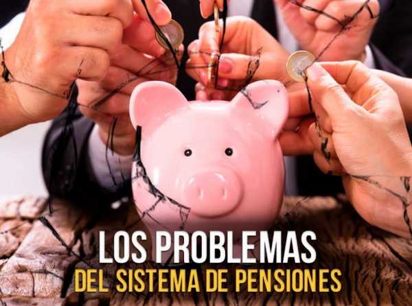 Los problemas del sistema de pensiones