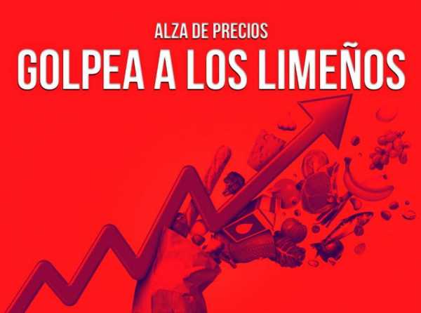 Alza de precios golpea a los limeños