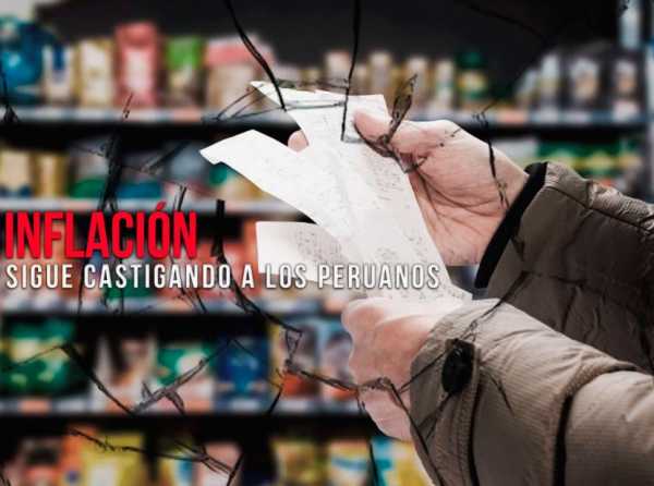 Inflación sigue castigando a los peruanos