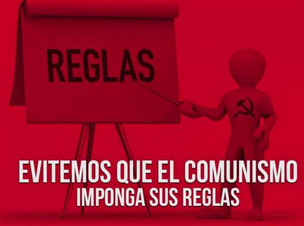 Evitemos que el comunismo imponga sus reglas