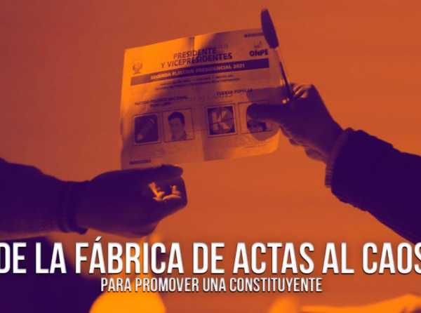 De la fábrica de actas al caos para promover una constituyente