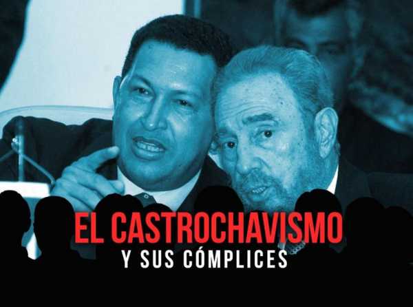 El castrochavismo y sus cómplices