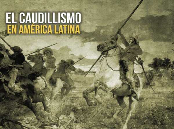 El caudillismo en América Latina