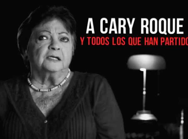 A Cary Roque y todos los que han partido