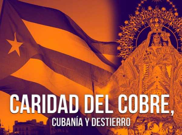 Caridad del Cobre, cubanía y destierro