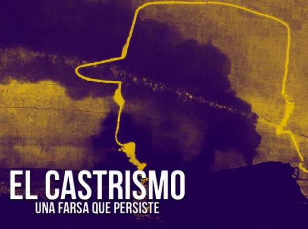 El castrismo: una farsa que persiste