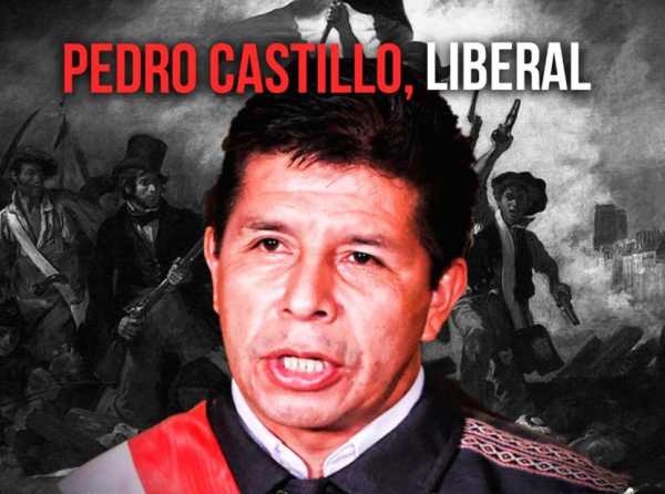 Pedro Castillo, liberal