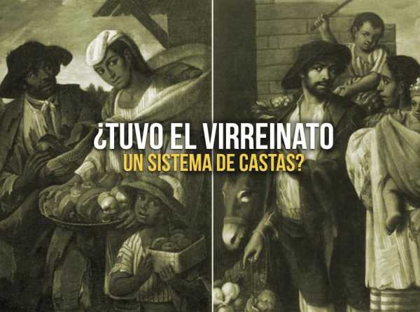 ¿Tuvo el virreinato un sistema de castas?