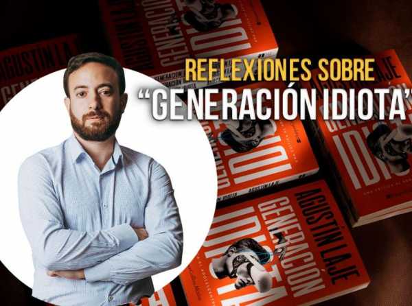 Reflexiones sobre “Generación idiota” 