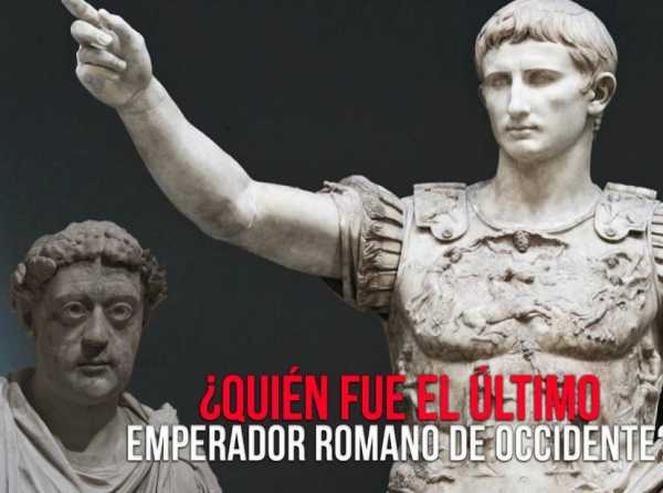 ¿Quién fue el último emperador romano de Occidente?