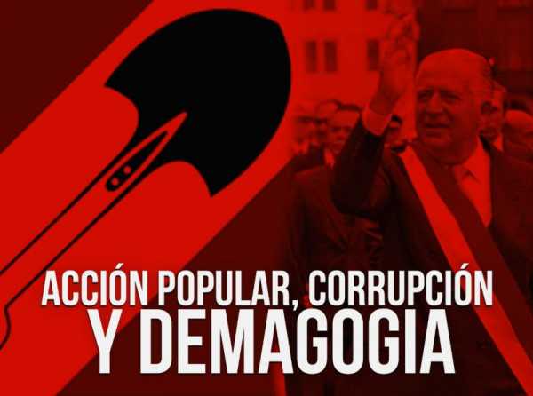 Acción Popular, corrupción y demagogia