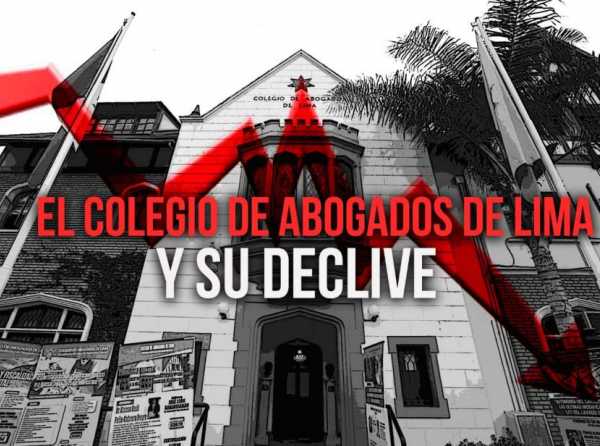 El Colegio de Abogados de Lima y su declive