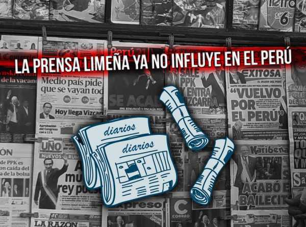 La prensa limeña ya no influye en el Perú