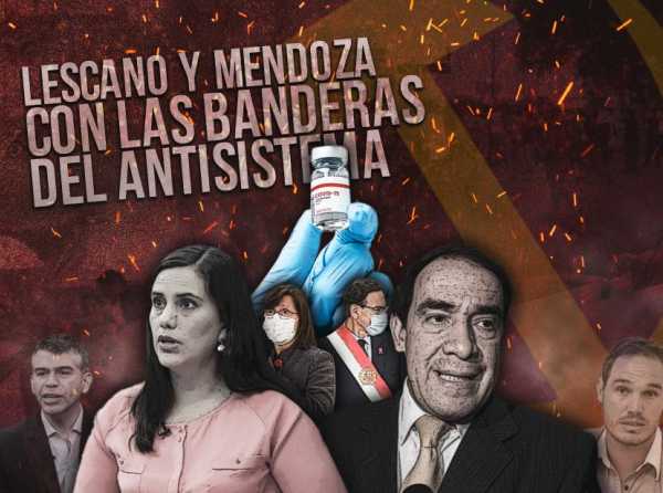 Lescano y Mendoza con las banderas del antisistema