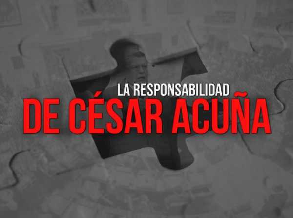 La responsabilidad de César Acuña