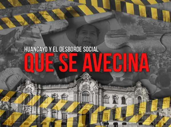 Huancayo y el desborde social que se avecina