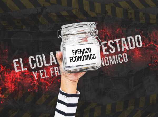 El colapso del Estado y el frenazo económico