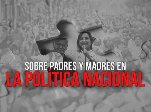 Sobre padres y madres en la política nacional