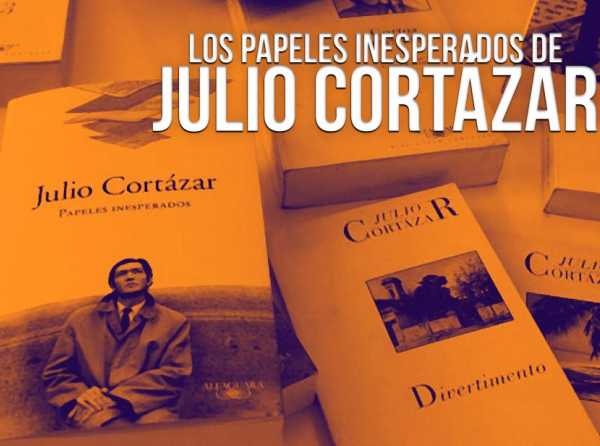 Los papeles inesperados de Julio Cortázar