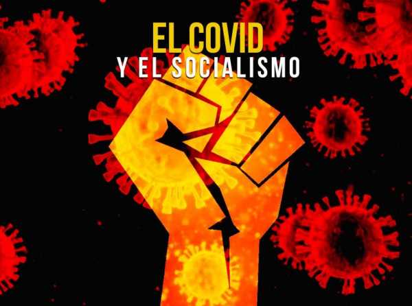 El Covid y el socialismo