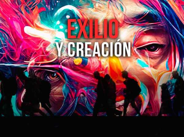 Exilio y creación 