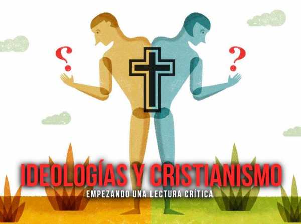 Ideologías y cristianismo