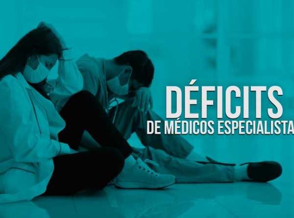 Déficits de médicos especialistas