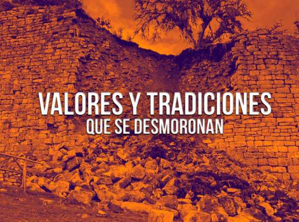 Valores y tradiciones que se desmoronan