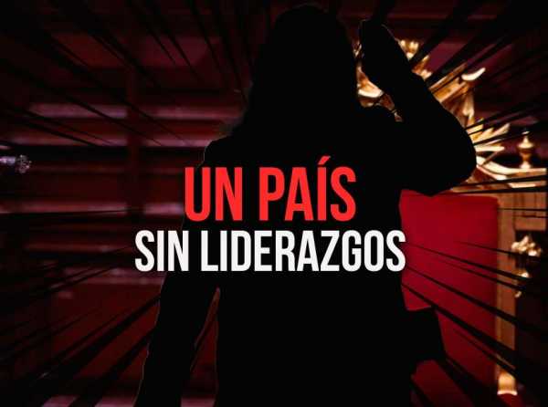 Un país sin liderazgos