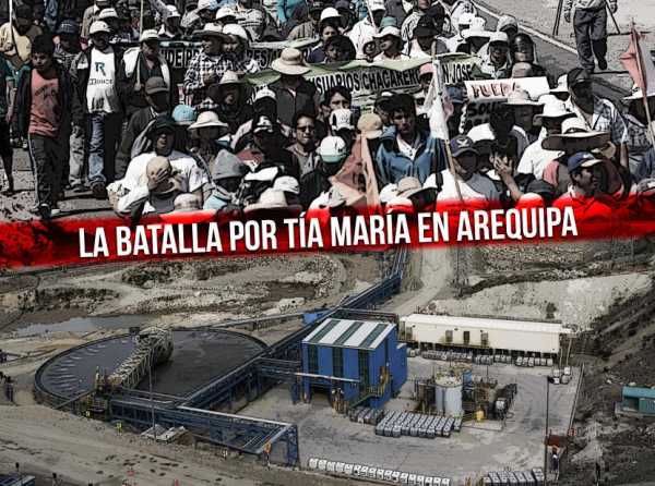 La batalla por Tía María en Arequipa