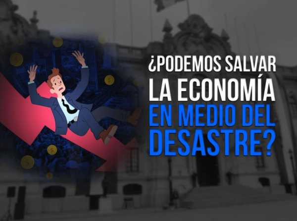 ¿Podemos salvar la economía en medio del desastre?