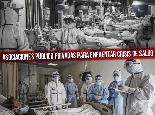 Asociaciones público privadas para enfrentar crisis de salud