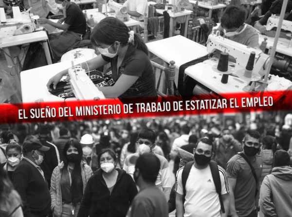 El sueño del Ministerio de Trabajo de estatizar el empleo