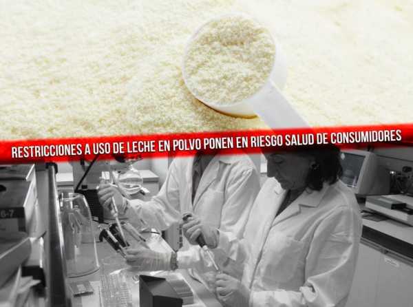 Restricciones a uso de leche en polvo ponen en riesgo salud de consumidores