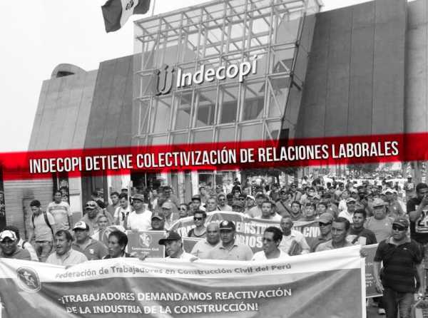 Indecopi detiene colectivización de relaciones laborales