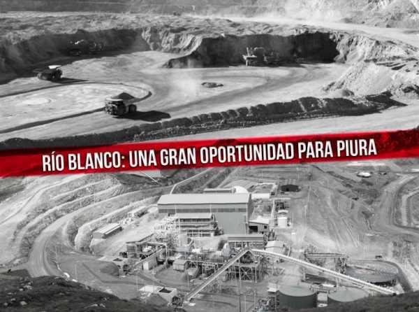 Río Blanco: una gran oportunidad para Piura