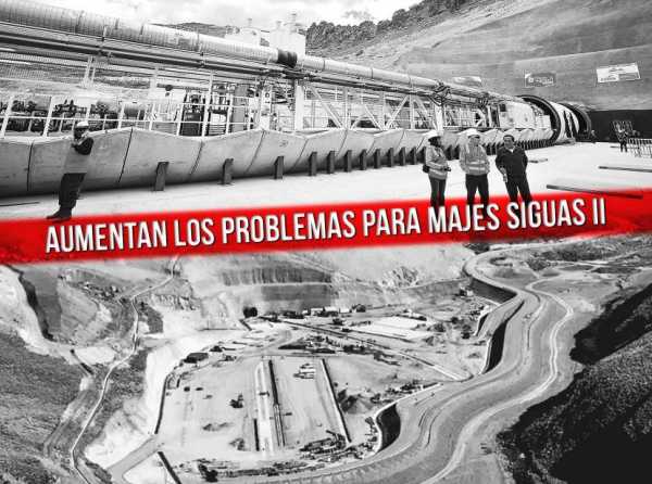 Aumentan los problemas para Majes Siguas II