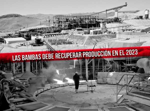 Las Bambas debe recuperar producción en el 2023